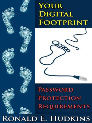cover image of Your Digital Footprint Password Protection Requirements